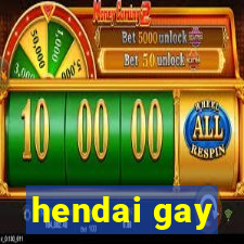 hendai gay